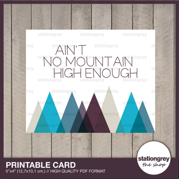 Download printable card - no mountain high enough - 5"x4" (12,7x10,1  